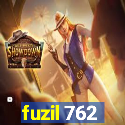 fuzil 762